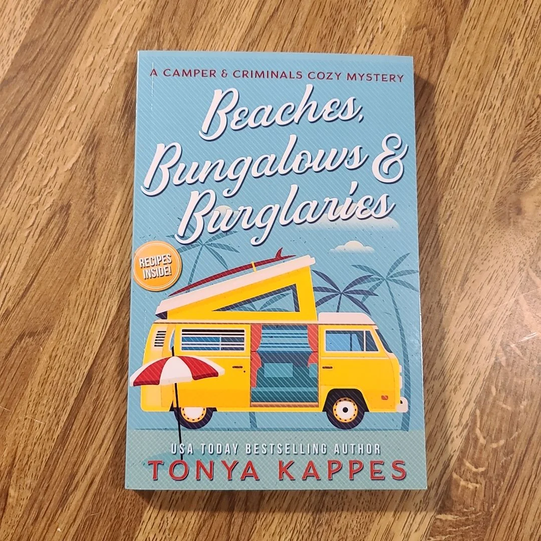 Beaches, Bungalows & Burglaries by Tonya Kappes