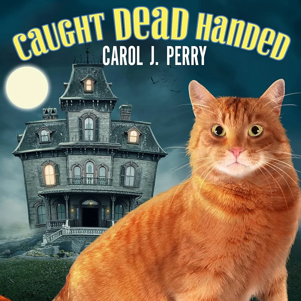 Caught Dead Handed by Carol J. Perry