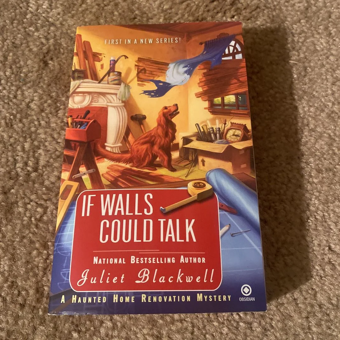 If Walls Could Talk by Juliet Blackwell